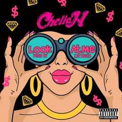 ChellaH "Look At Me"