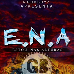 E.N.A(Estou Nas Alturas)