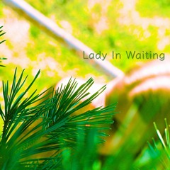 Lady In Waiting