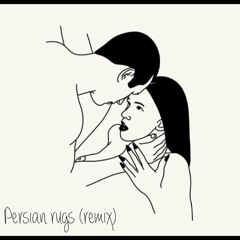 Persian Rugs (remix)