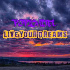 Live Your Dreams