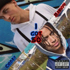 I Got 50 Freestyle (ft. Cinnay)