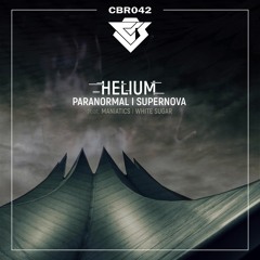 CBR042 - Helium - Paranormal / Supernova [Out Now]