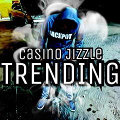 Casino Jizzle x Trending Freestyle