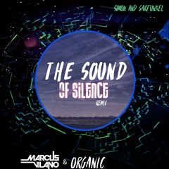 Simon And Garfunkel - The Sound Of Silence (Marcus Vilano & Organic Remix) FREE DOWNLOAD