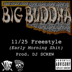 11/25 Freestyle (early morning shit) prod. DJ SCREW