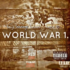 Benji x Savage x Eraxks x Reese BD - World War 1