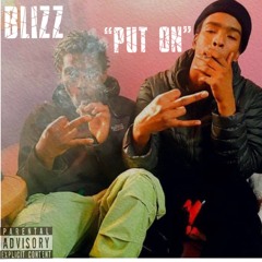 Blizz - "Put On"