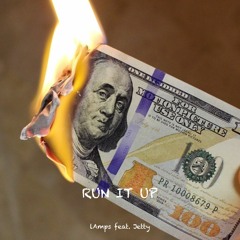 LAmps - Run It Up (Feat. Jetty)
