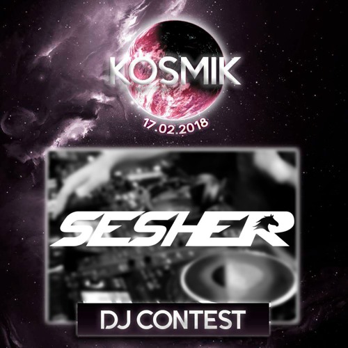 **WINNING ENTRY** | SESHER - Kosmik DJ contest