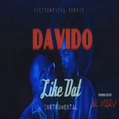 Davido - Like Dat Instrumental (Prod. By Ak Marv)