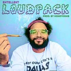 ENTELLEKT - LOUDPACK (PROD. HONEYCOMB)