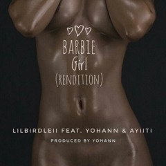 Barbie Girl (Rendition) Feat. Yohann & Ayiiti