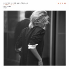 Deeperise, Mr.Nu & Tolgah - I Want To Be (Mier Remix) | NYLO MUSIC NYLO067