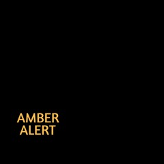 AMBER ALERT - Episode One