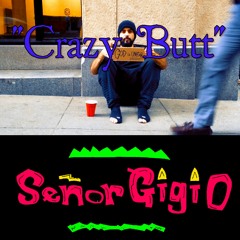 CRAZY BUTT