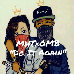 MHT×OMB "Do It Again"
