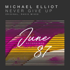 Never Give Up (Original Mix)  [June 87 Recordings]