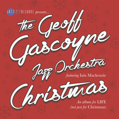 Geoff Gascoyne Jazz Orchestra - Away in a Manger US Version