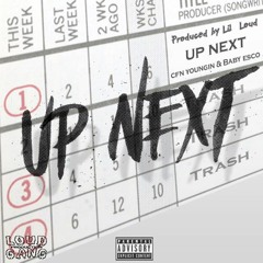 CFN Youngin & Baby Esco - Up Next [Prod. By @lilloudbeatz]