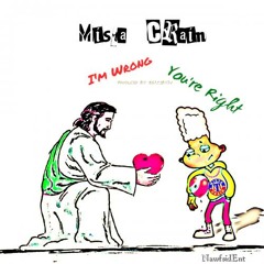 Mista Crain - I'm Wrong You're Right