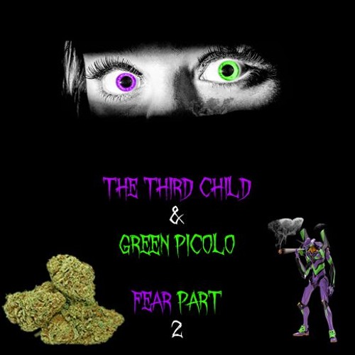 Fear Part 2 (The Third Child x Green Piccolo)