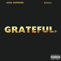 Grateful Ft. $enzay (Prod. False Ego)