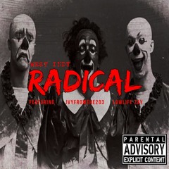 Radical (feat. JVYFROMTHE203 & Lowlife Zay)