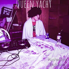 Yung Haze - Queen Yacht [Prod. Kushworm]