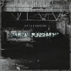 A.P.T.A, Chefetage - Capital Punishment ( Chefetage Remix )