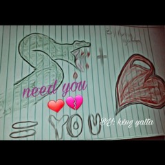 need you