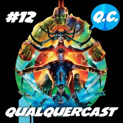 Thor Ragnarok - QualquerCast #12