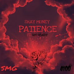 Patience Ft. Rio Ready