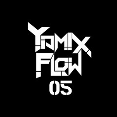 YAMIX FLOW 05