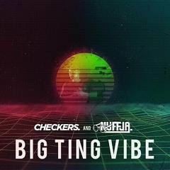 Checkers & Nuffja.- Big Ting Vibe