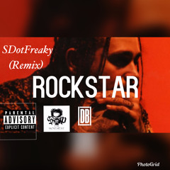 Post Malone - Rockstar Ft. SDotFreaky