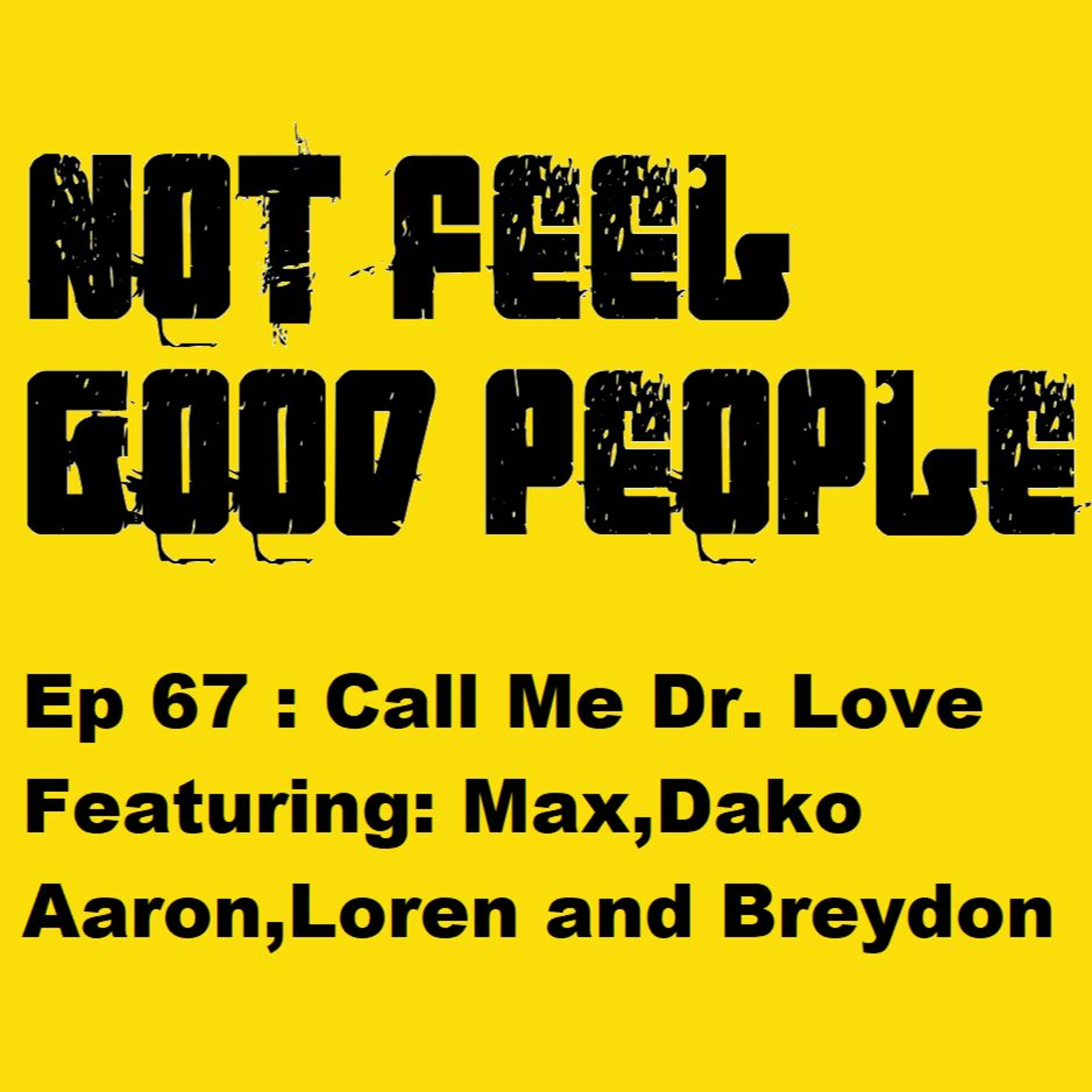 NFGP Ep 67 : Call Me Dr Love episode artwork