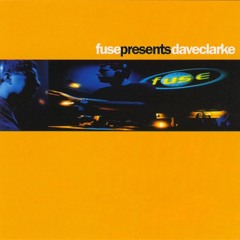 Fuse Presents: Dave Clarke (1999)