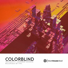 Triplex - Colorblind Feat. Corinna Dennig