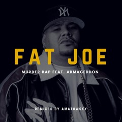 Fat Joe - Murder Rap feat. Armageddon 'Remix