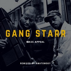 Gang Starr - Mass Appeal 'Remix