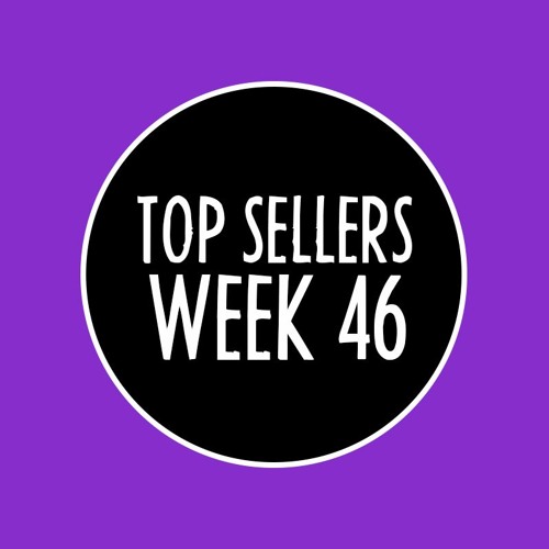🛒Top 10 Sellers / WEEK 46