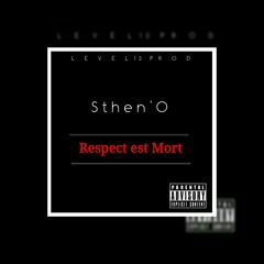 Sthen'O - Respect est mort (Extrait)
