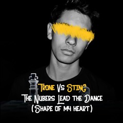 Trone Vs sting - The numbers lead a dance (Shape of my heart)