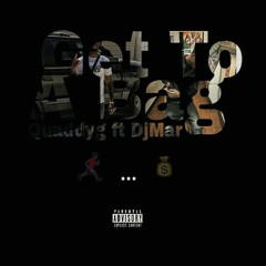 Quaddyg ft DjMar - Get To A Bag