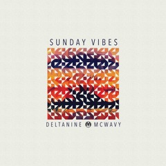 DELTAnine & McWavy - Sunday Vibes
