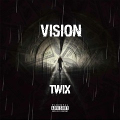 Twix30z - Vision