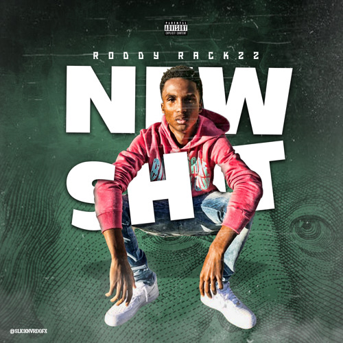 RODDY RACKZZ - NEW SHIT