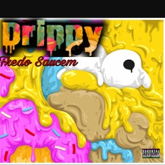 Fredo Saucem - Drippy