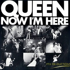 Queen - Now I'm Here (PTX G-Up)